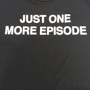 Mighty Fine brand Tshirt. Just One More Episode.
Women's size XL but runs small.